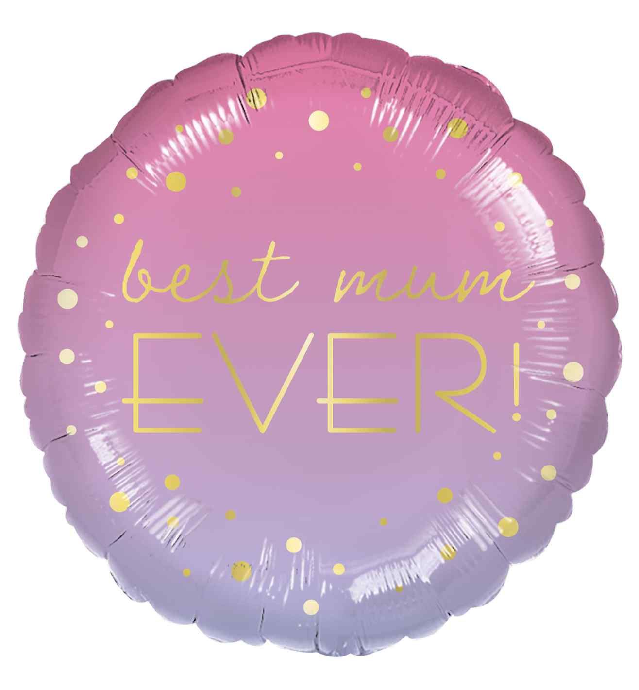 18" Best Mum Ever Ombre Foil Balloon