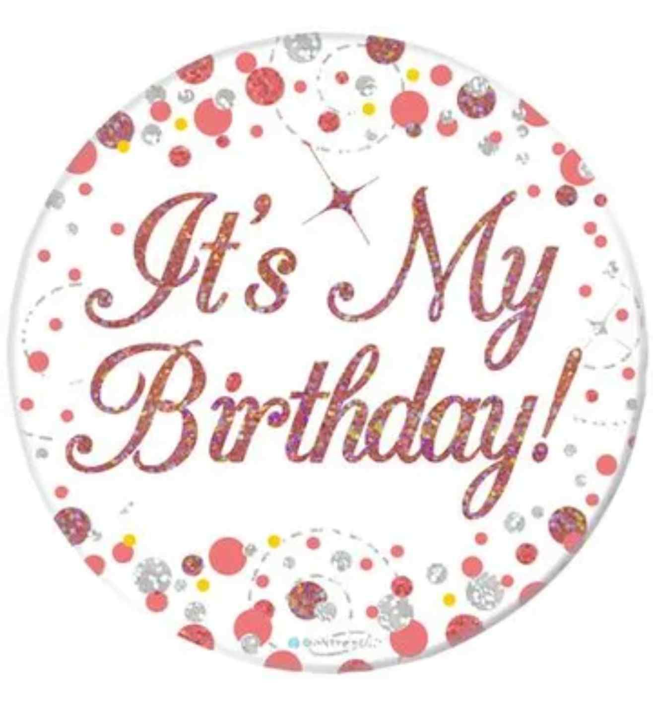 3" Oaktree 'It's My Birthday' Badge Rose Gold