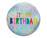 It's My Birthday Multicolour Badge 9cm