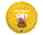18" Grabo HBD My Little Shit Round